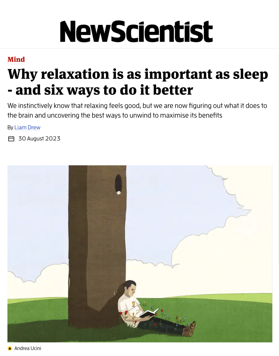The New Scientist Magazine / Pourquoi la relaxation est aussi importante que le sommeil et six façons de mieux la faire - Andrea Ucini - Anna Goodson Agence d'illustration