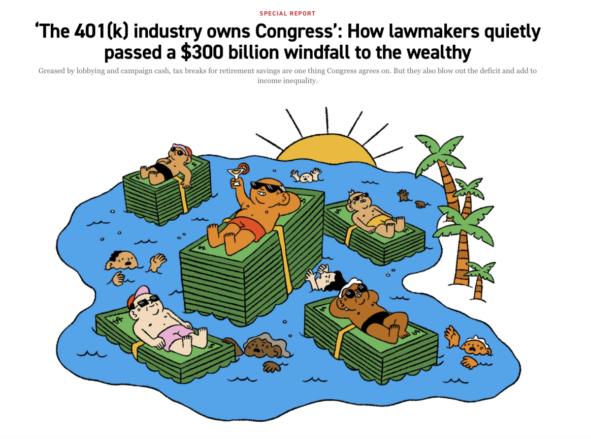 Politico / « L&#8217;industrie 401(k) possède le Congrès : comment les législateurs ont discrètement transmis une manne de 300 milliards de dollars aux riches » - Audrey Malo - Anna Goodson Agence d'illustration